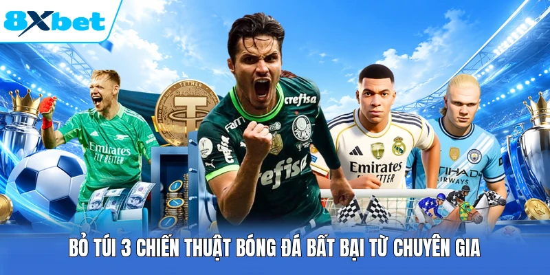 Bỏ túi 3 chiến thuật bóng đá bất bại từ chuyên gia