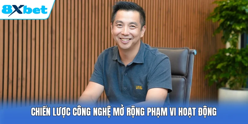 Chiến lược công nghệ mở rộng phạm vi hoạt động
