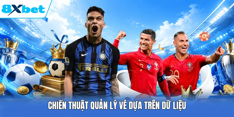 Chiến thuật quản lý vé dựa trên dữ liệu