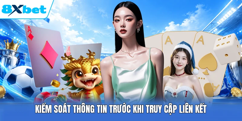 Kiểm soát thông tin trước khi truy cập liên kết